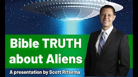 Bible Truth About "Aliens" - 12/6/24