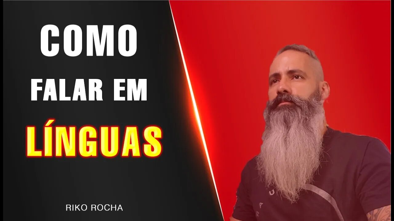 COMO FALAR EM LÍNGUAS ESTRANHAS || RIKO ROCHA