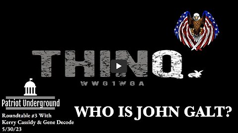 PATRIOT UNDERGROUND W/ Roundtable #3 With Kerry Cassidy & Gene Decode. THX John Galt SGANON