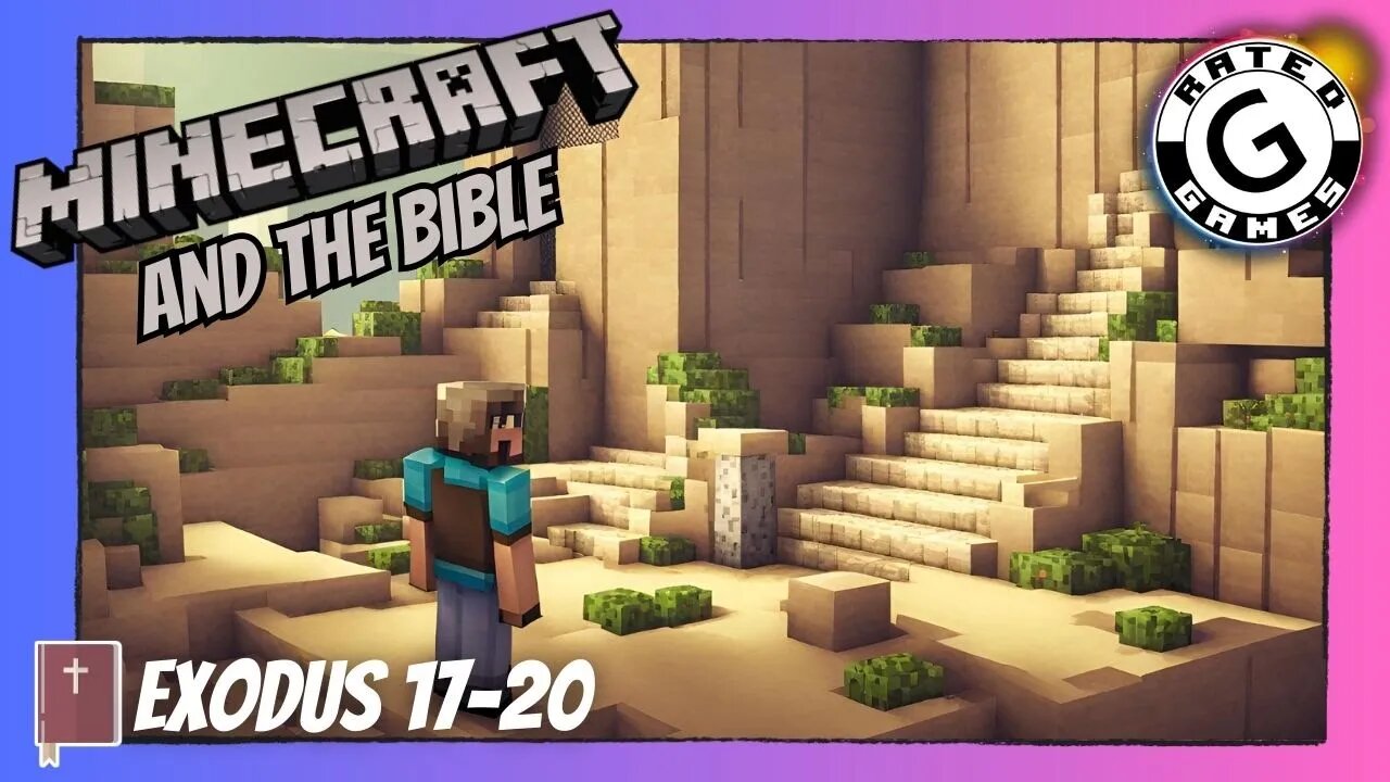 Minecraft and the Bible - Exodus 17-20