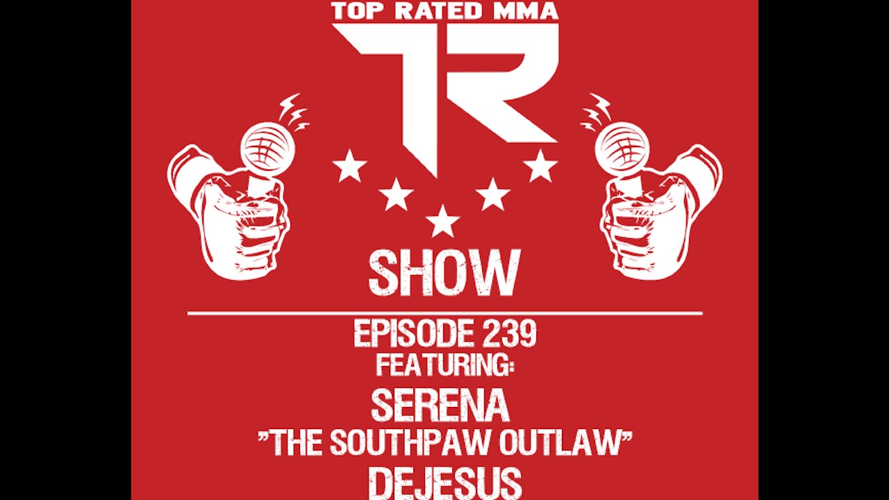 Ep. 239 - Serena "The Southpaw Outlaw" DeJesus - Fighting @ Invicta FC 44 on 8/27