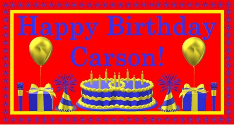 Happy Birthday 3D - Happy Birthday Carson - Happy Birthday To You - Happy Birthday Song