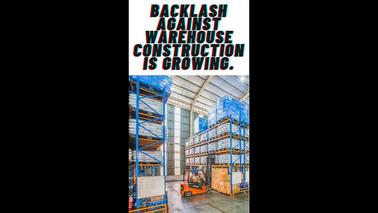 Backlash against warehouse construction is growing.