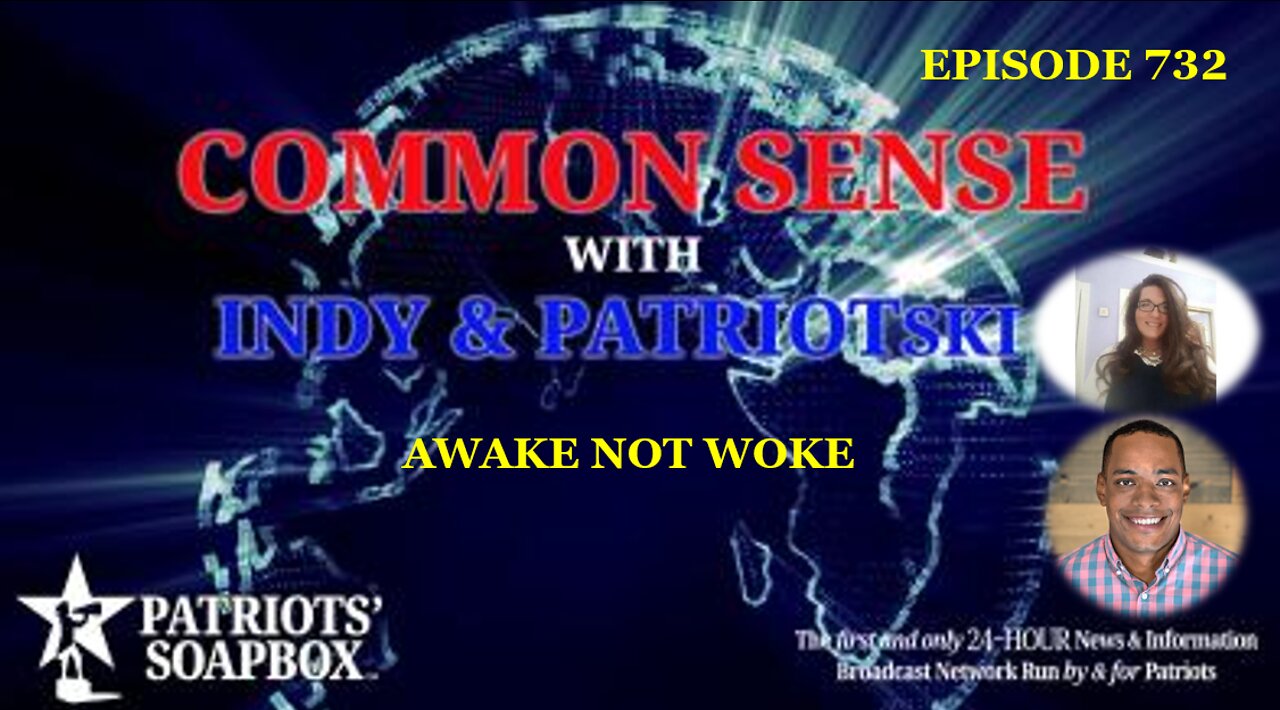 Episode 732 – Awake Not Woke