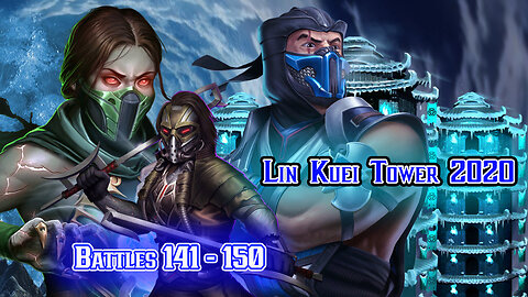 MK Mobile. LIN KUEI Tower [ v.2020 ] - Battles 141 - 150