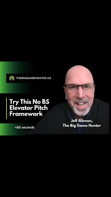 Try This No BS Elevator Pitch Framework