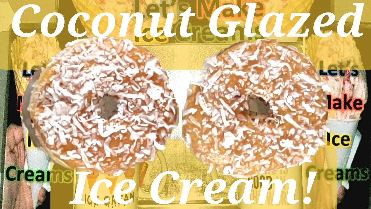 Ice Cream Making Coconut Glazed Doughnuts