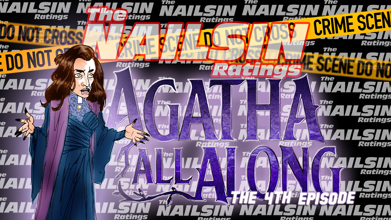 The Nailsin Ratings: Agatha All Along 4th Episode