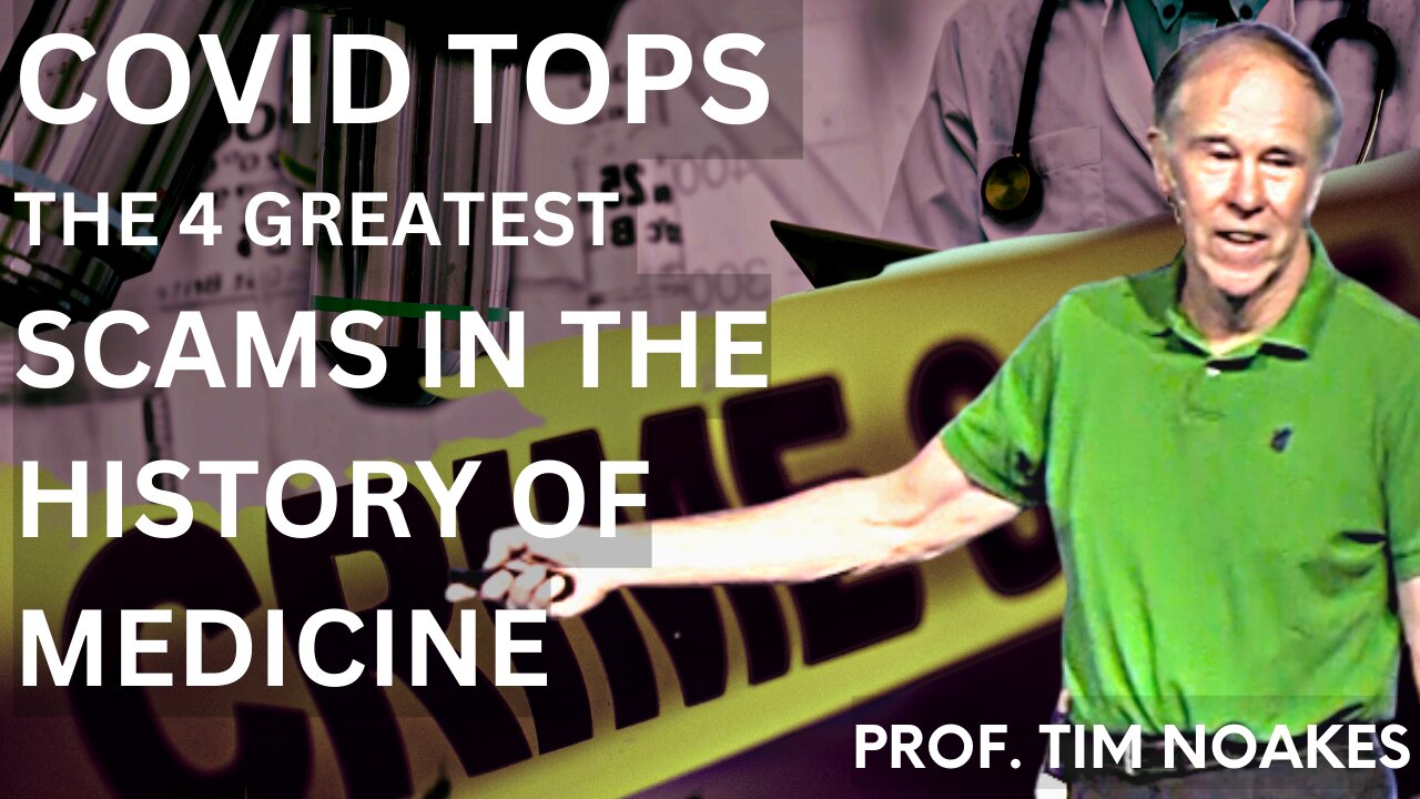 Prof. Tim Noakes unveils history's greatest medical science crime scenes, COVID scam takes 1st place