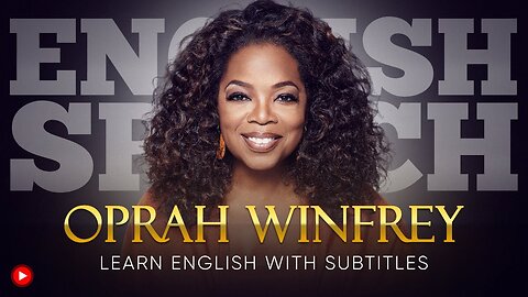 ENGLISH SPEECH | OPRAH WINFREY: Service and Success