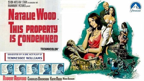 THIS PROPERTY IS CONDEMNED 1966 Natalie Wood Melodrama of 1930s Southern Society FULL MOVIE HD & W/S