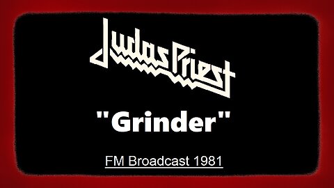 Judas Priest - Grinder (Live from London 1981) FM Broadcast