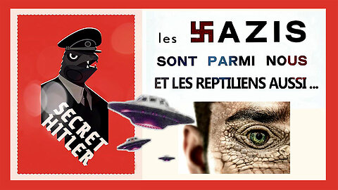 Quand Hitler a vendu la race humaine aux reptiliens (Hd 720) Autres liens au descriptif