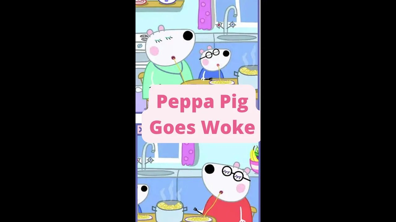 Peppa Pig Goes Woke