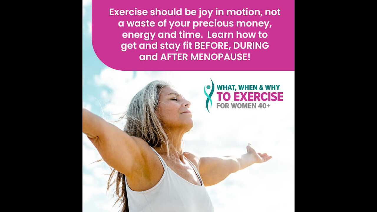 What, When & Why to Exercise for Women 40+