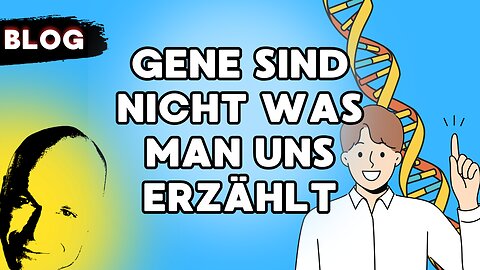 gene sind nicht was man uns erzählt