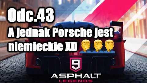 Asphalt 9 odc 43 A jendnak Porsche jest niemieckie XD