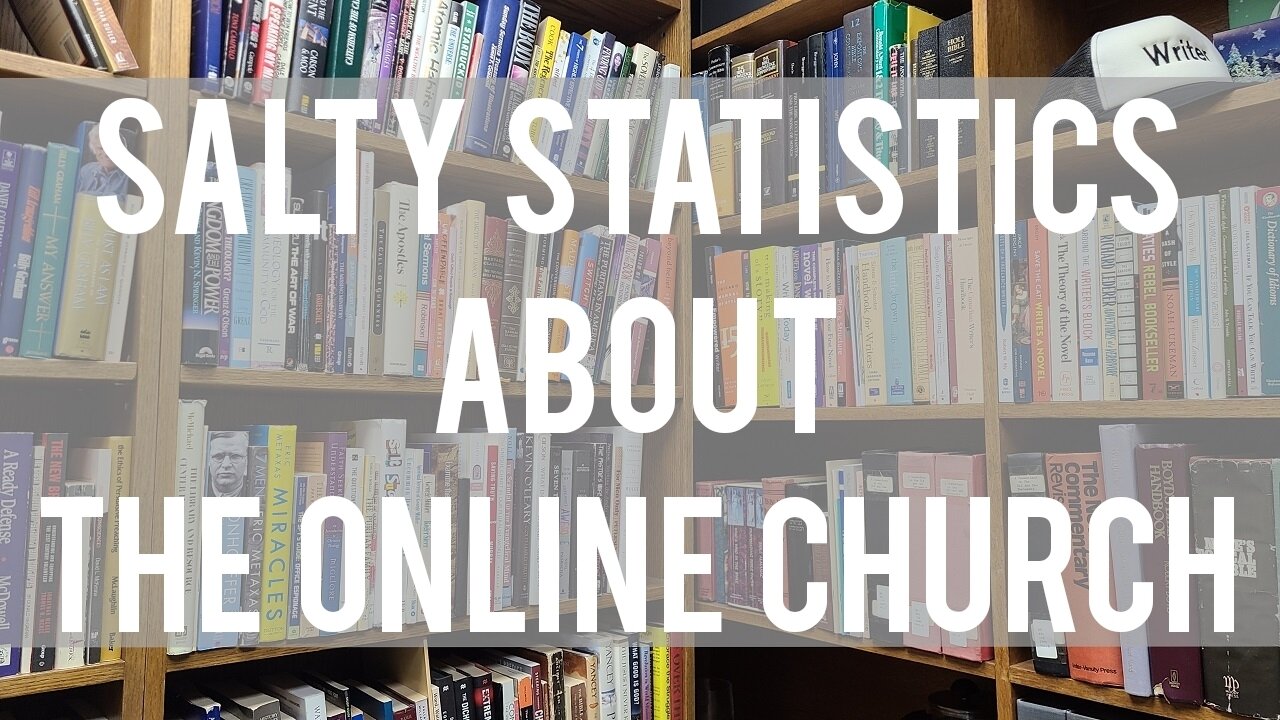 Salty Statistics about the Online Church