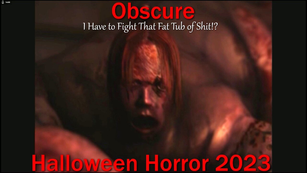 Halloween Horror 2023- Obscure- With Commentary- I Have to Fight That Fat Tub of Shit!?