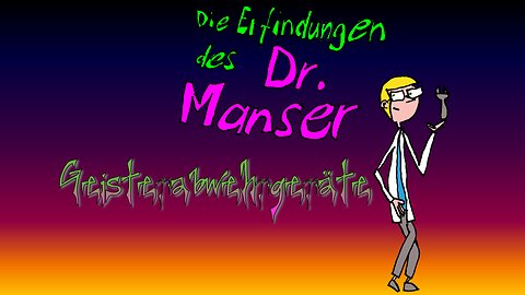 Die Erfindungen des Dr. Manser Shorts 03: Geisterabwehrgeräte [Comic]