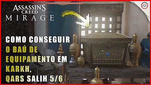 AC Mirage, Como conseguir o baú de equipamento em Karkh, Qasr Salih #5/6 | Super-Dica