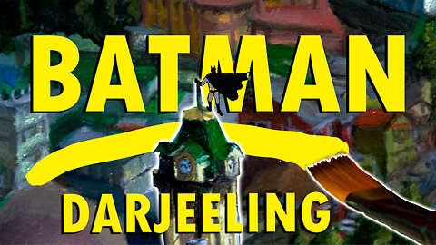 BATMAN gives a tour of Darjeeling!!!