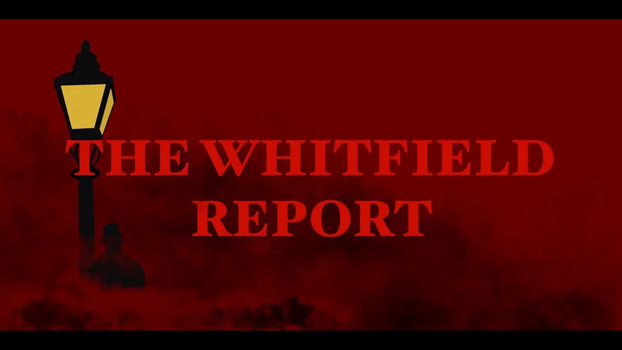 The Whitfield Report | The Final Episode of 2019 (Pre-Recorded)