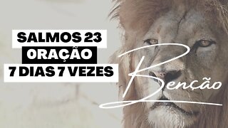 Campanha de Oração - 7 Dias 7 Vezes Orando Salmos 23 Indicado para Busca Prosperidade Financeira