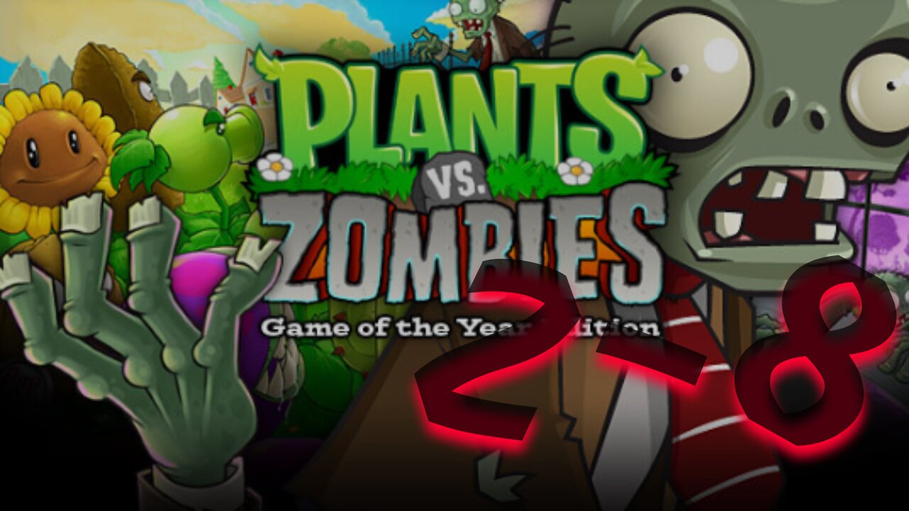 Plants VS Zombies | LEVEL 2-8