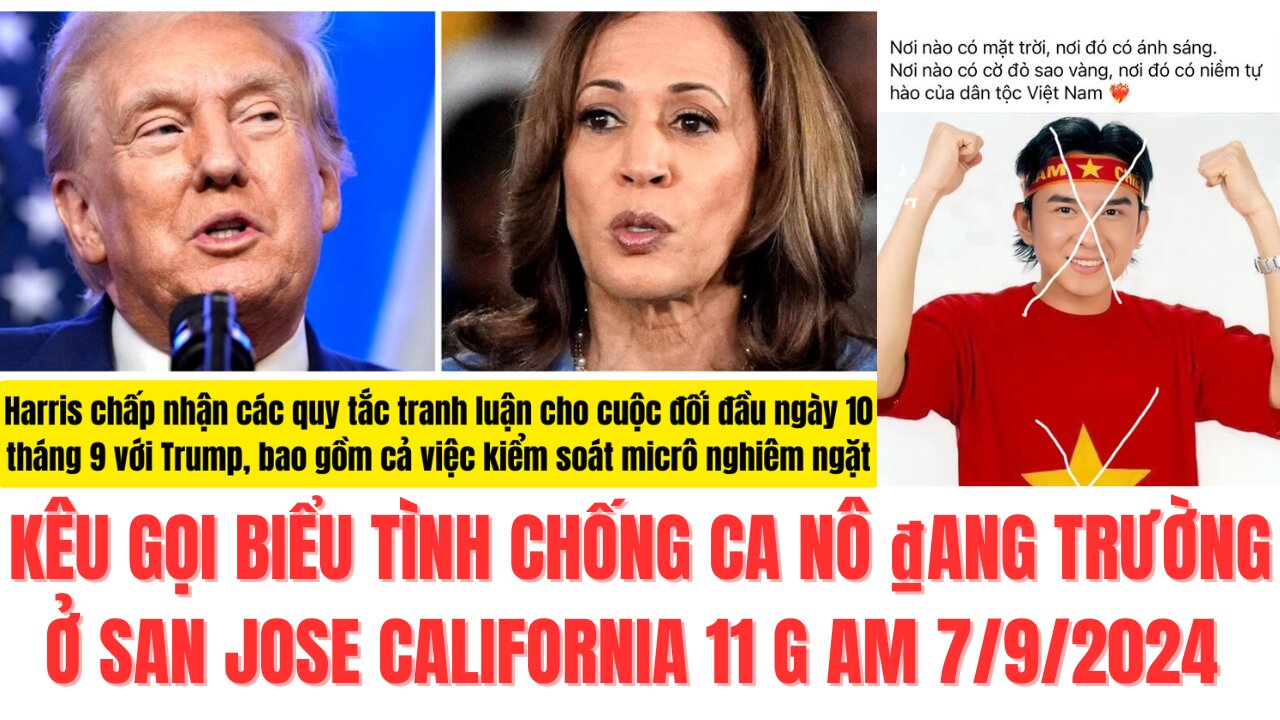 TIN TỔNG HỢP 5/9/2024 POLL TRUMP VÀ HARRIS KÊU GỌI BIỂU TÌNH Ở SAN JOSE CHỐNG CA NÔ ₫ANG TRƯỜNG .