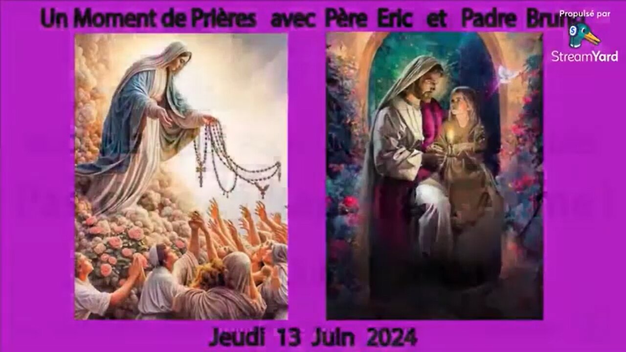 Un Moment de Prières avec Père Eric et Padre Bruno- 13.06.2024 - Pas davenir sans La Femme -