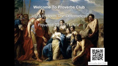 Jesus Protects The Defenseless - Proverbs 23:10-11
