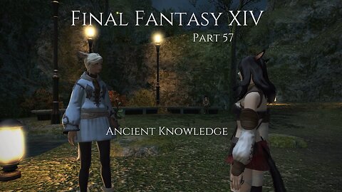 Final Fantasy XIV Part 57 - Ancient Knowledge