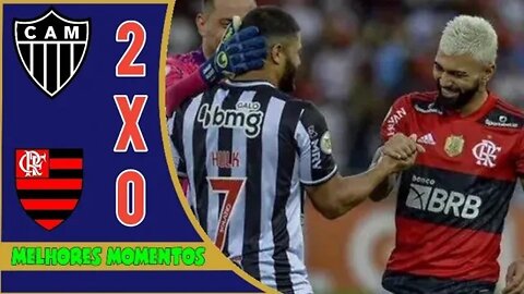 ATLÉTICO-MG 2 X 0 FLAMENGO | NACHO FERNANDEZ MARCOU! MELHORES MOMENTOS | BRASILEIRÃO 2022