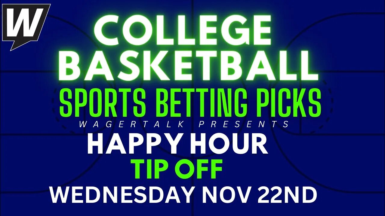 College Basketball Picks | Michigan vs Memphis | Villanova vs Texas Tech | Happy Hour Tip-Off Nov 22