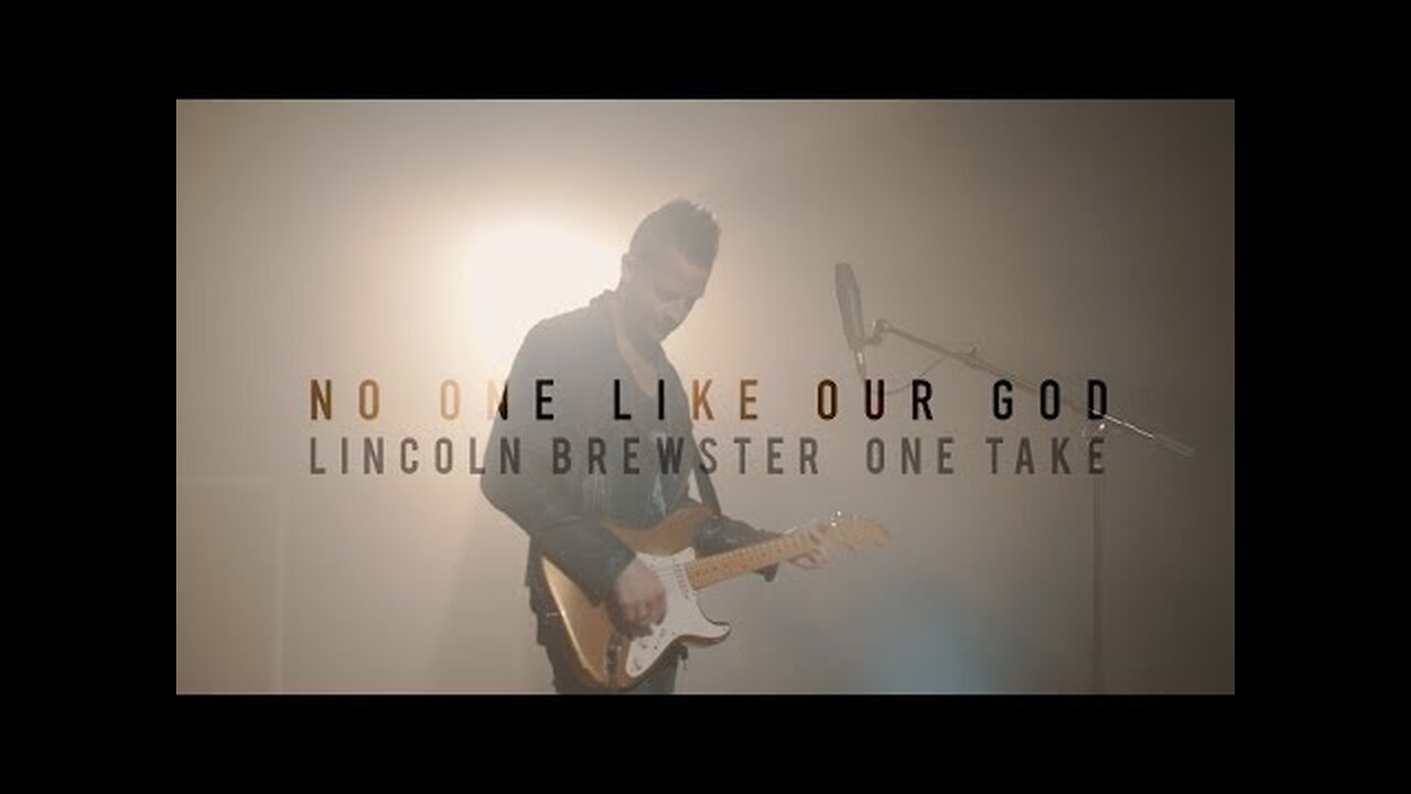 Lincoln Brewster - No One Like Our God (One Take)