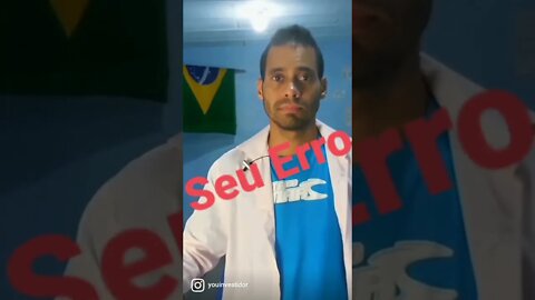 SEU MAIOR ERRO HOJE