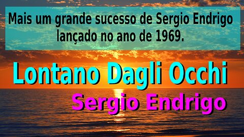 192 – LONTANO DAGLI OCCHI – SERGIO ENDRIGO