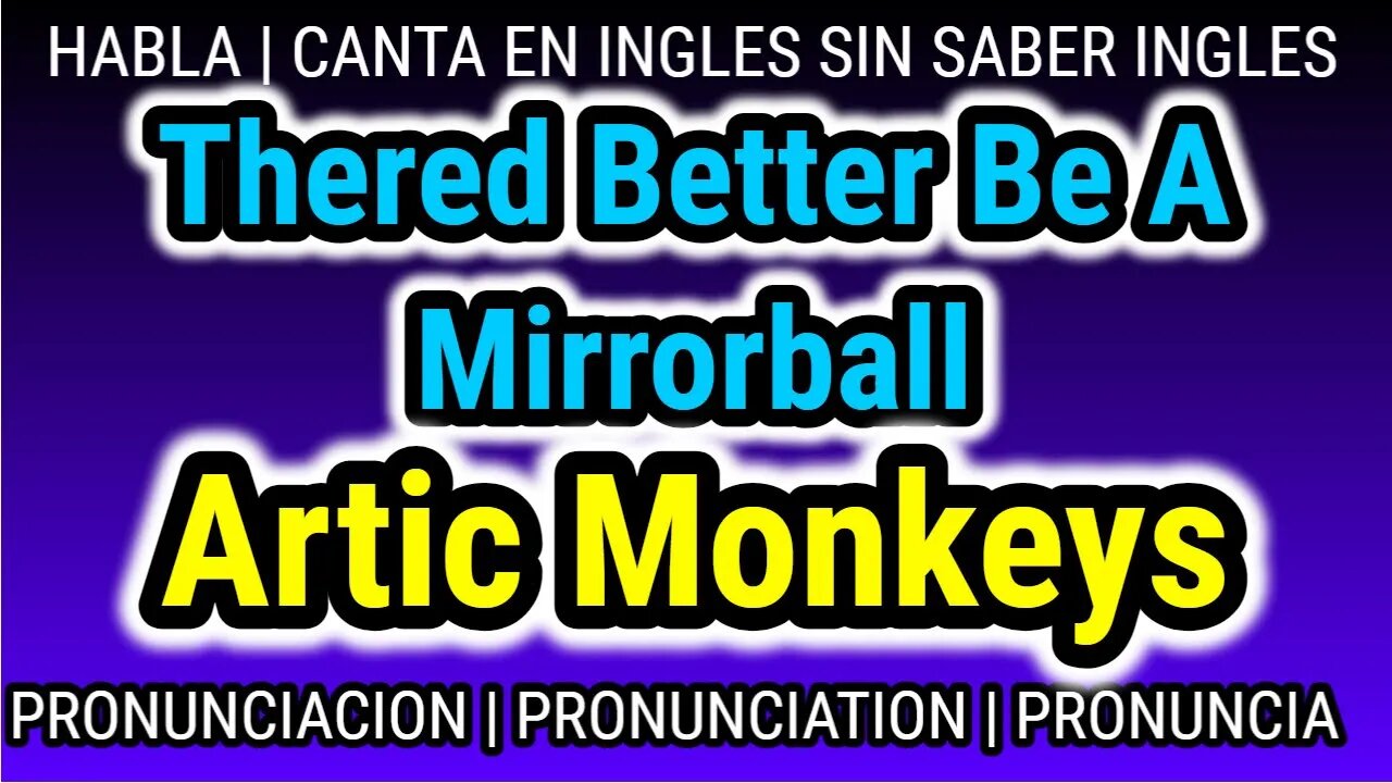 Artic Monkeys | Thered Better Be A Mirror | KARAOKE cantar pronunciacion en ingles traducida español