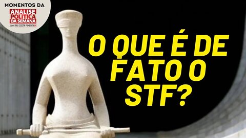 O que é de fato o STF? | Momentos da Análise Política da Semana