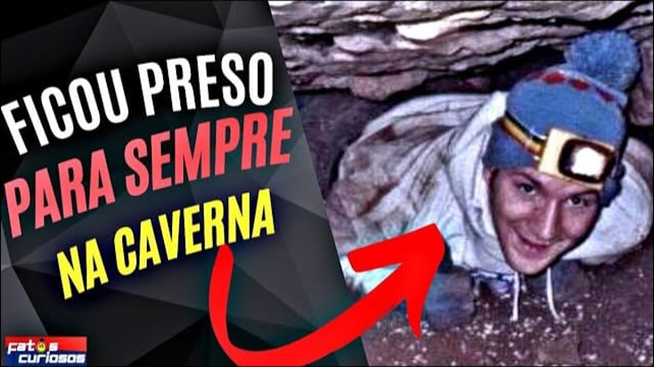 A TRÁGICA MORTE DO HOMEM QUE FICOU PRESO NA CAVERNA!