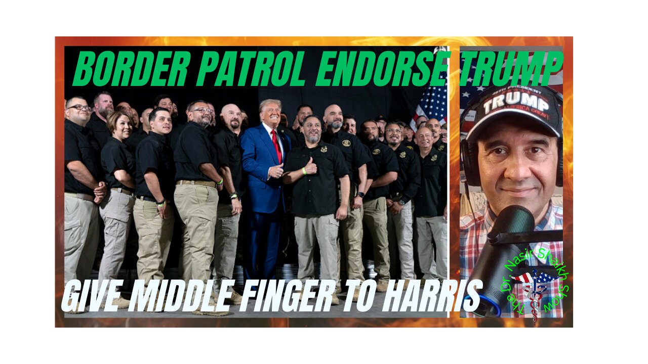 *BREAKING* TRUMP Gets ENDORSEMENT of National Border Patrol Council - Over 16,000 AGENTS