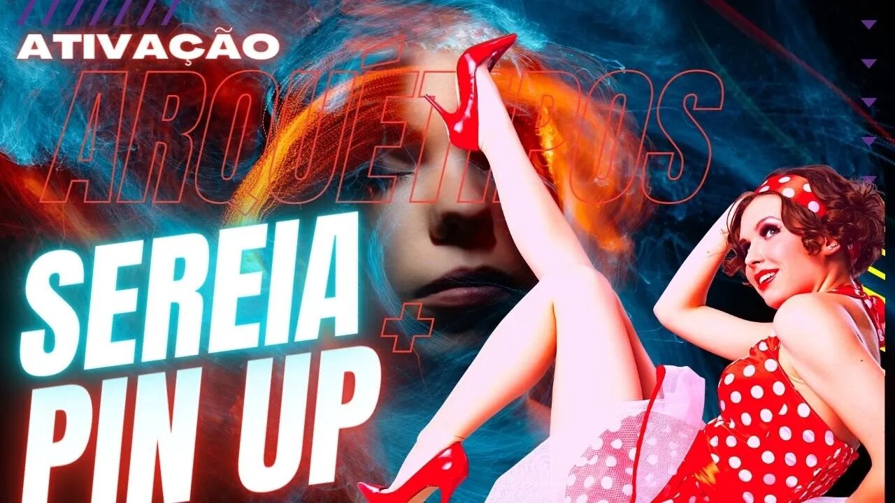 Ativação Arquétipo Sereia + Pin Up Sedução Beleza e Poder