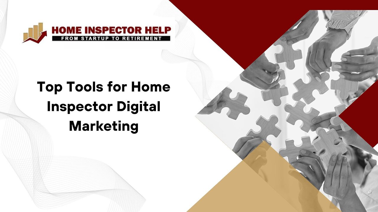 Top Tools for Home Inspector Digital Marketing