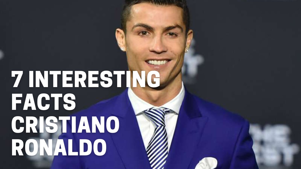 7 Facts About " CRISTIANO RONALDO " #YOU MUST KNOW