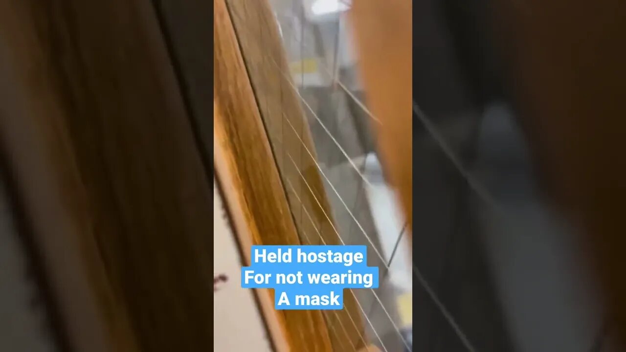 Held hostage for not wearing a mask￼