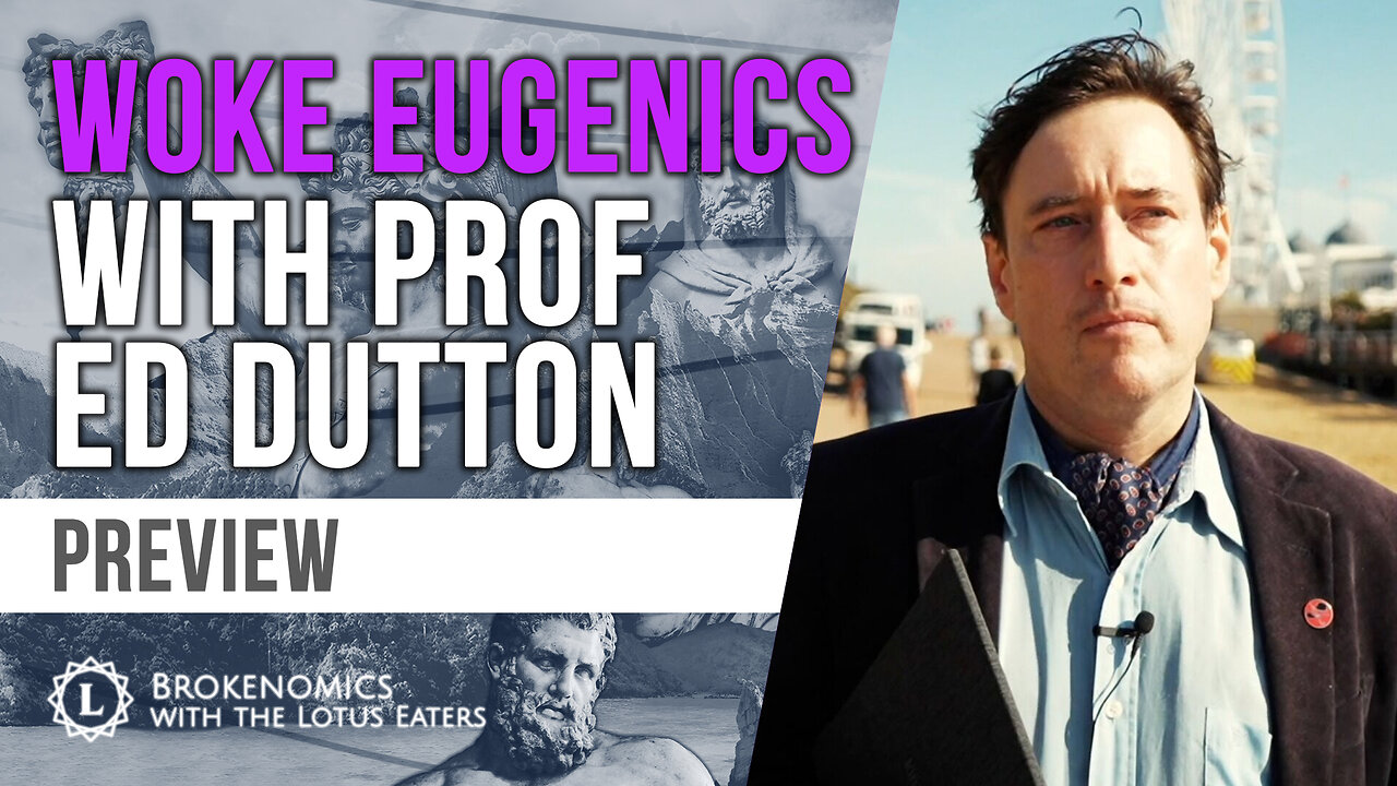 Brokenomics | Woke Eugenics by Ed Dutton