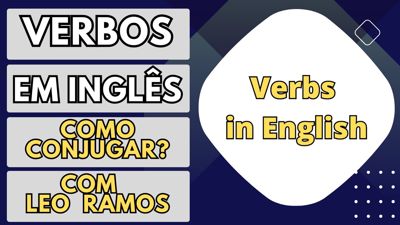 COMO CONJUGAR OS VERBOS: TO BE, TO DO, TO HAVE EM INGLÊS?