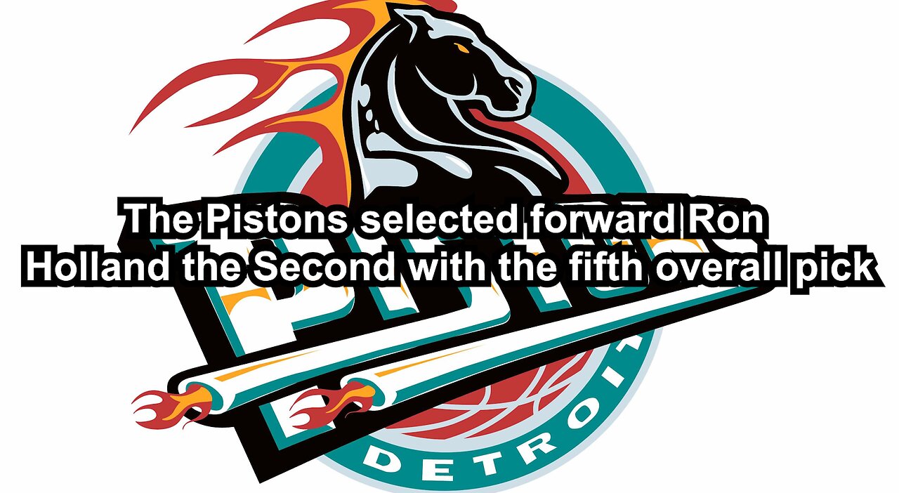 The Pistons selected forward Ron Holland the Second with the fifth overall pick