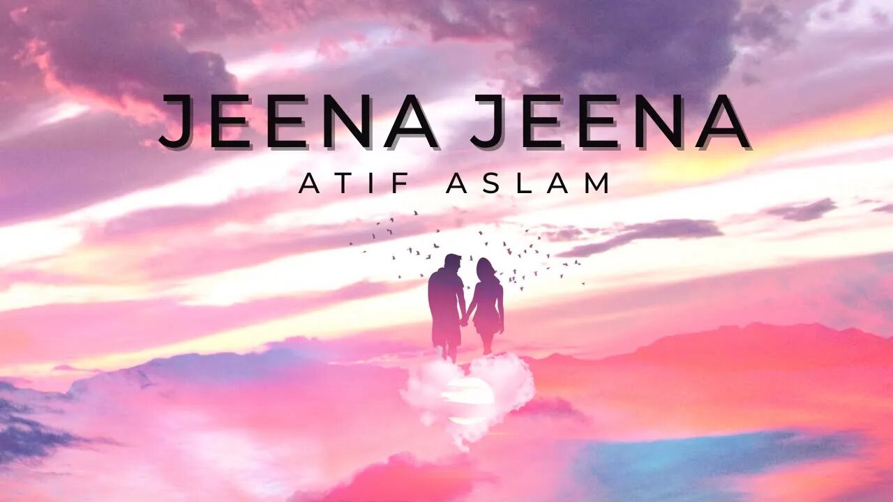 Jeena Jeena (Slowed & Reverb) || Atif Aslam || Amn Volume